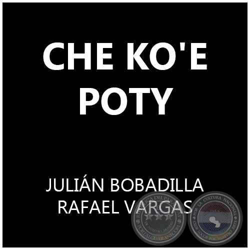 CHE KO'E POTY - RAFAEL VARGAS